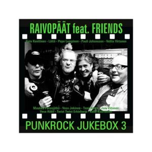 Raivopäät feat Friends: Punkrock jukebox 3 (CD)