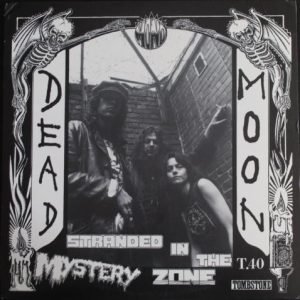 Dead Moon: Stranded in the mystery zone (LP)