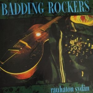 Badding Rockers: Rauhaton Sydän (LP)