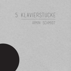 Irmin Schmidt: 5 Klavierstucke (LP)