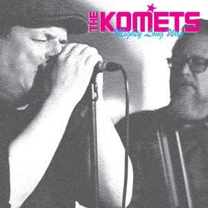 The Komets: Mighty Long Way (LP)