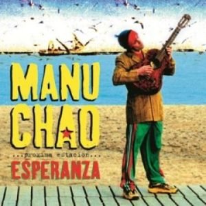 Manu Chao: Próxima Estación... Esperanza (2LP + CD)