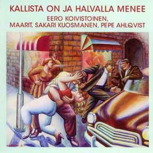 Eero Koivistoinen: Kallista on ja halvalla menee (LP)