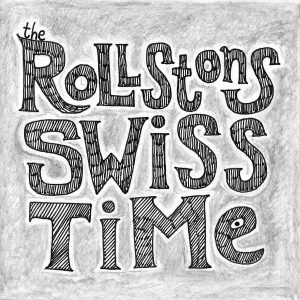 The Rollstons: Swiss Time (CD)