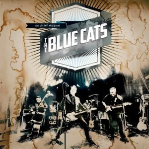 The Blue Cats : On a Live Mission (CD)