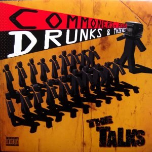 The Talks: Commoners, Peers, Drunks, Thieves (LP)
