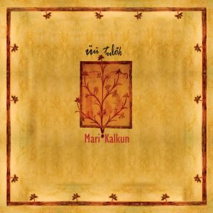 Mari Kalkun: Üü tulõk (CD)