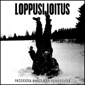Loppusijoitus: Paiseena maailman perseessä (7")