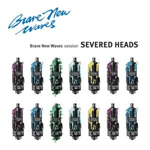Severed Heads: Brave New Wawes (LP)