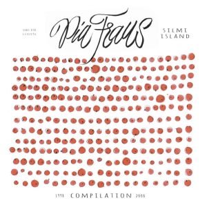 Pia Fraus: Compilation 1998-2008 (LP)