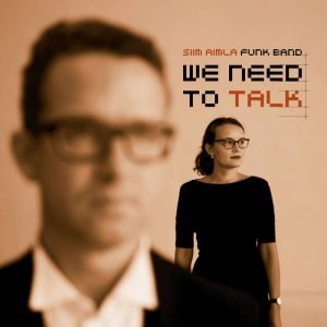 Siim Aimla Funk Band: We Need to Talk (LP)