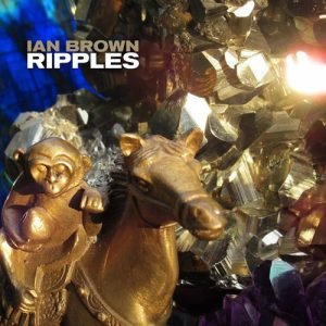 Ian Brown: Ripples (LP)