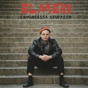 Elmeri: Sumuisessa seurassa (LP)