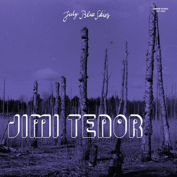 Jimi Tenor & Cold Diamond & Mink: July Blue Skies (LP)