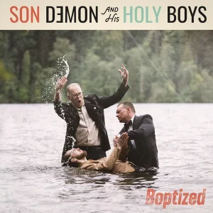 Son Demon & His Holy Boys: Boptized! (CD)