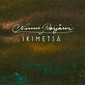 Ninni Poijärvi: Ikimetsä (CD)