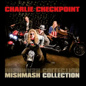 Charlie Checkpoint: Mishmash Collection (CD)