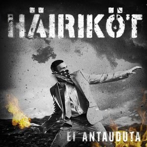Häiriköt: Ei antauduta (CD)