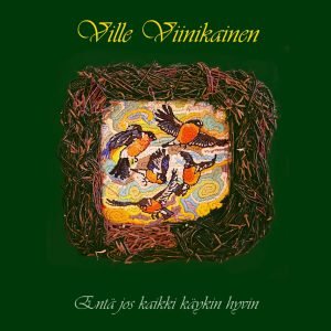 Ville Viinikainen: Entä jos kaikki käykin hyvin (LP)