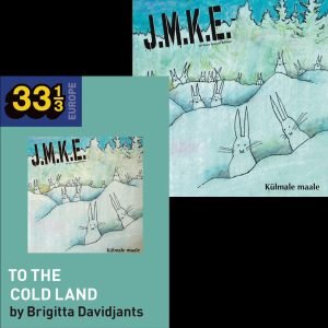 J.M.K.E.: Külmale maale (tricolor LP)+ Brigitta Davidjants: J.M.K.E.’s To the Cold Land (LP + kirja -bundle)