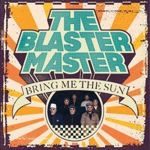 The Blaster Master: Bring Me The Sun (LP)