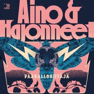Aino & Hajonneet: Pääkallokiitäjä (Mini-LP)