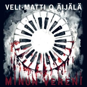 Veli-Matti O Äijälä: Minun vereni (LP)