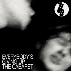 Us: Everybody's Giving Up the Cabaret (CD)