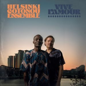 Helsinki-Cotonou Ensemble: Vive L'amour (LP)