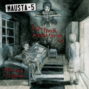 Mausta-5: Älyttömiä ratkasuita ja paskoja tulemia (LP)