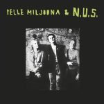Pelle Miljoona & N.U.S.: Pelle Miljoona & N.U.S. 2026 (LP Green)