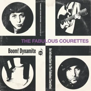 The Courettes: Boom! Dynamite (an Introduction To the Courettes) (LP)