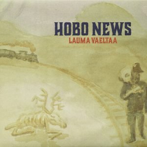 Hobo News: Lauma Vaeltaa (LP)